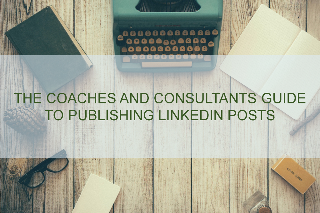 Coaches Guide to LinkedIn Posts
